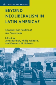 Image for Beyond Neoliberalism in Latin America?: Societies and Politics at the Crossroads