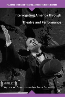 Interrogating America through Theatre and Performance