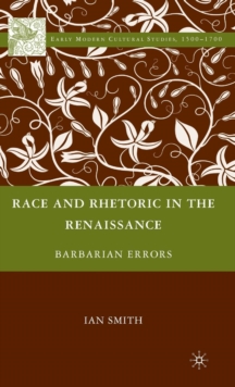 Image for Race and rhetoric in the Renaissance  : barbarian errors