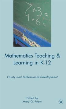 Image for Mathematics teaching and learning in K-12  : equity and professional development