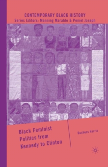 Image for Black feminist politics from Kennedy to Clinton