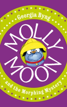 Image for Molly Moon and the morphing mystery