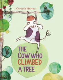 Image for The cow who climbed a tree