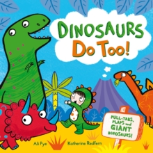 Image for Dinosaurs do too!  : an interactive storybook