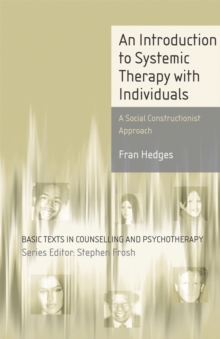 Image for An Introduction to Systemic Therapy With Individuals: A Social Constructionist Approach