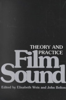 Image for Film Sound : Theory and Practice