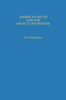 American Myth and the Legacy of Vietnam