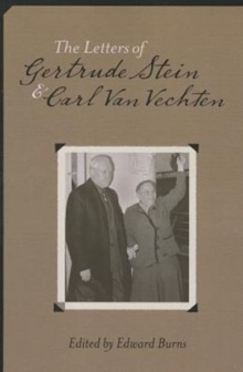 Letters of Gertrude Stein and Carl Van Vechten, 1913-1946