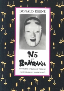 Image for No and Bunraku : Two Forms of Japanese Theatre