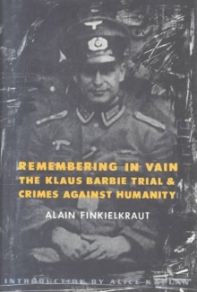 Image for Remembering in vain  : the Klaus Barbie trial and crimes against humanity
