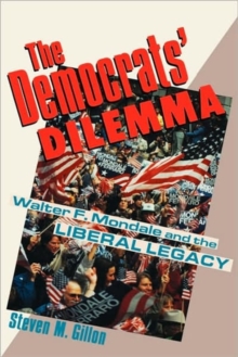 Image for The Democrats' Dilemma : Walter F. Mondale and the Liberal Legacy