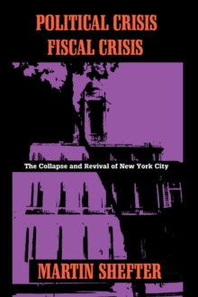 Image for Political Crisis/Fiscal Crisis : The Collapse and Revival of New York City