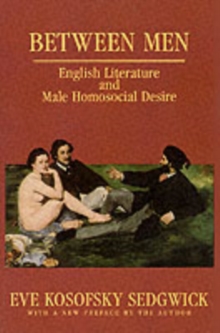 Between Men: English Literature and Male Homosocial Desire