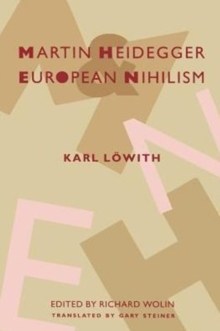 Image for Martin Heidegger and European Nihilism