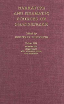 Narrative and Dramatic Sources of Shakespeare