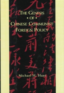 Genesis of Chinese Communist Foreign Policy