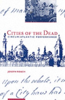 Image for Cities of the Dead : Circum-Atlantic Performance