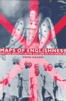 Image for Maps of Englishness : Writing Identity in the Culture of Colonialism