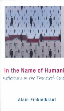 Image for In the name of humanity  : reflections on the twentieth century