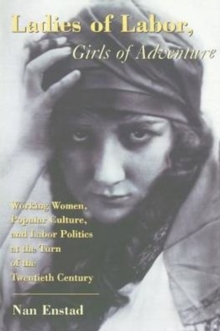 Ladies of Labor, Girls of Adventure