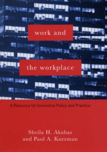 Image for Work and the workplace  : a resource for innovative policy and practice