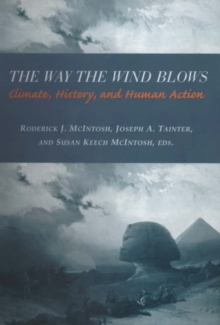 The Way the Wind Blows: Climate Change, History, and Human Action