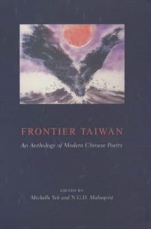 Image for Frontier Taiwan : An Anthology of Modern Chinese Poetry