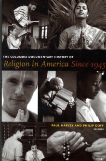Columbia Documentary History of Religion in America Since 1945