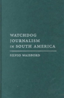 Watchdog Journalism in South America