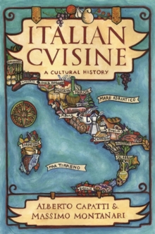 Italian Cuisine: A Cultural History