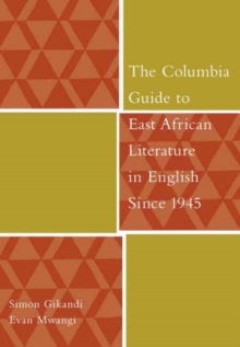 Image for The Columbia Guide to East African Literature in English Since 1945