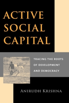 Image for Active social capital  : tracing the roots of development and democracy