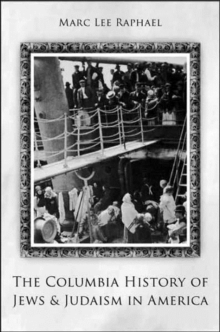 Columbia History of Jews and Judaism in America