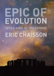 Image for Epic of evolution  : seven ages of the cosmos