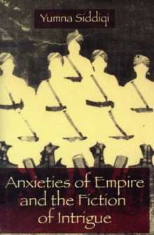 Anxieties of Empire and the Fiction of Intrigue