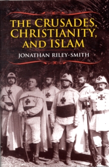 Crusades, Christianity, and Islam