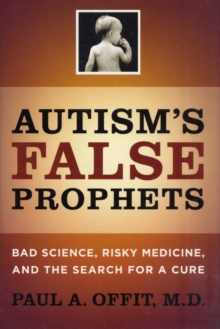 Autism's False Prophets