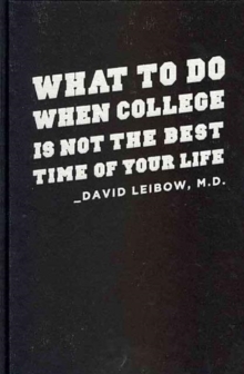 Image for What to Do When College Is Not the Best Time of Your Life