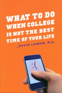 What to Do When College Is Not the Best Time of Your Life