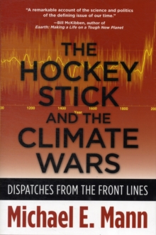 Image for The hockey stick and the climate wars  : dispatches from the front lines