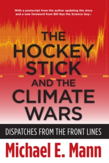 Image for The hockey stick and the climate wars  : dispatches from the front lines