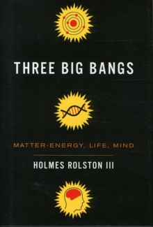 Image for Three big bangs  : matter-energy, life, mind