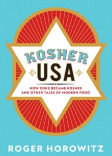 Image for Kosher USA : How Coke Became Kosher and Other Tales of Modern Food