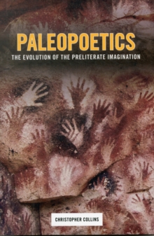 Image for Paleopoetics  : the evolution of the preliterate imagination