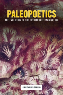 Image for Paleopoetics  : the evolution of the preliterate imagination