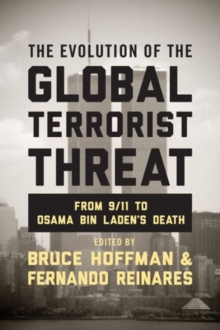 Image for The Evolution of the Global Terrorist Threat : From 9/11 to Osama bin Laden's Death