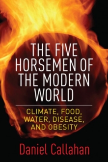 Image for The five horsemen of the modern world  : climate, food, water, disease, and obesity