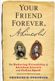 Your Friend Forever, A. Lincoln