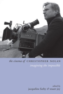 Image for The cinema of Christopher Nolan  : imagining the impossible