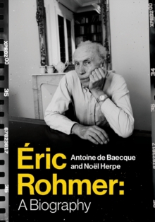 Eric Rohmer: A Biography